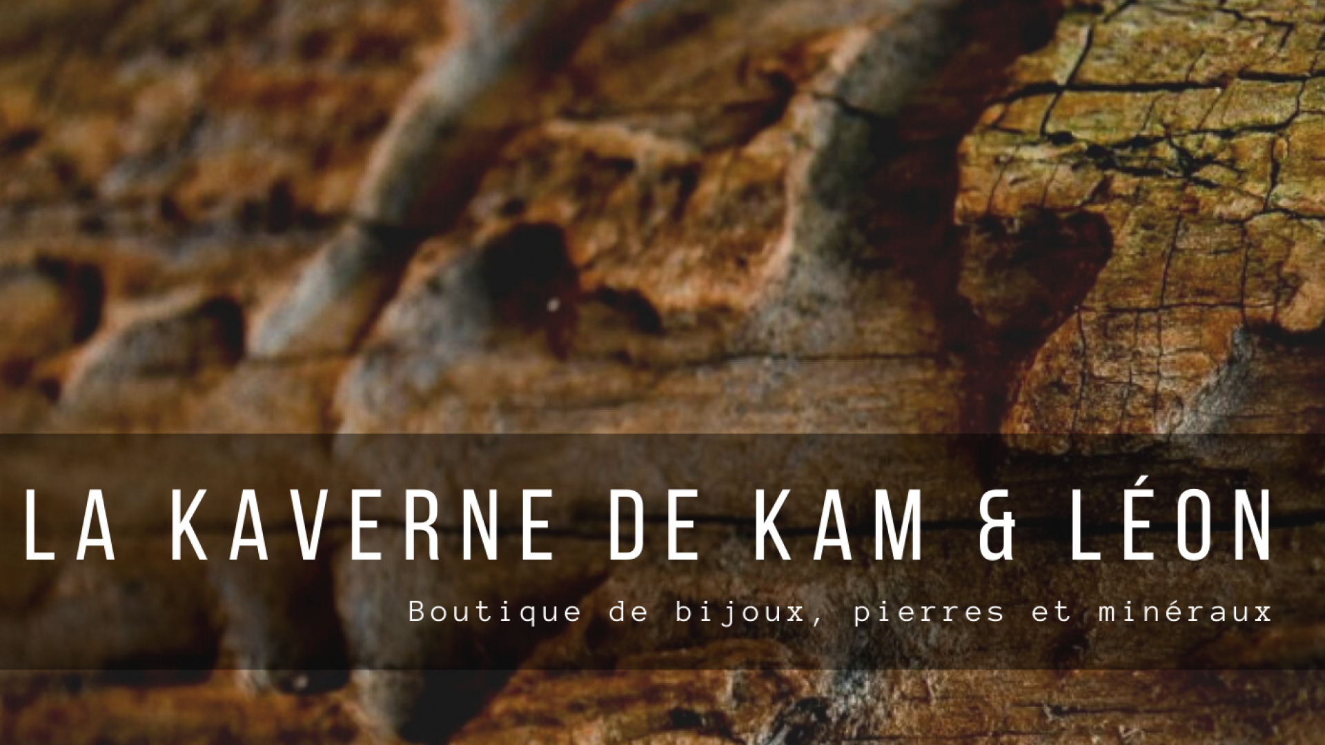 LA KAVERNE DE KAM & LEON